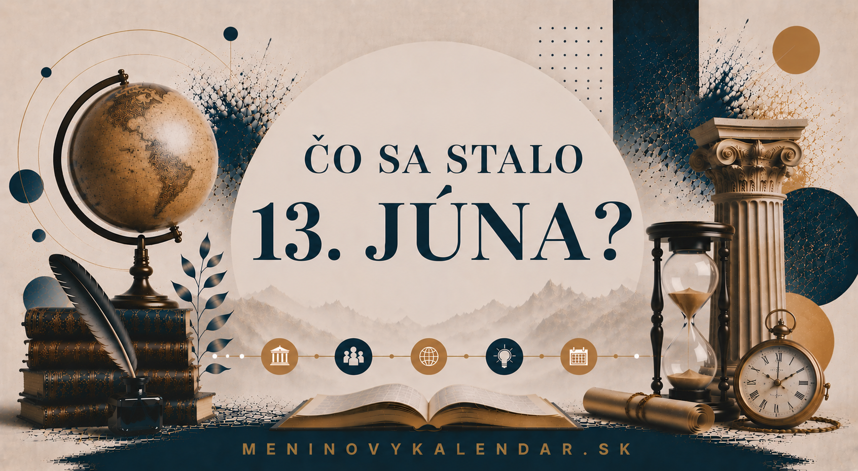 Čo sa stalo 13. júna 📆 – historické udalosti, mená a výročia, narodenia a úmrtia