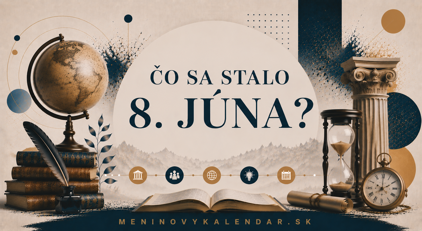 Čo sa stalo 8. júna? 📆 – historické udalosti, mená a výročia, narodenia a úmrtia