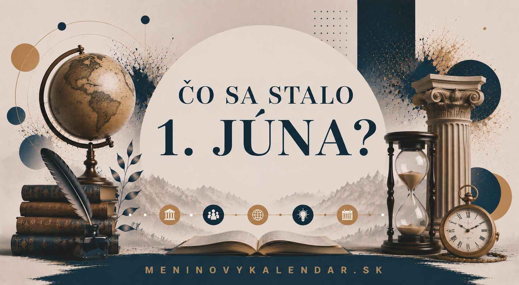 Čo sa stalo 1. júna 📆 – História, narodenia a výročia