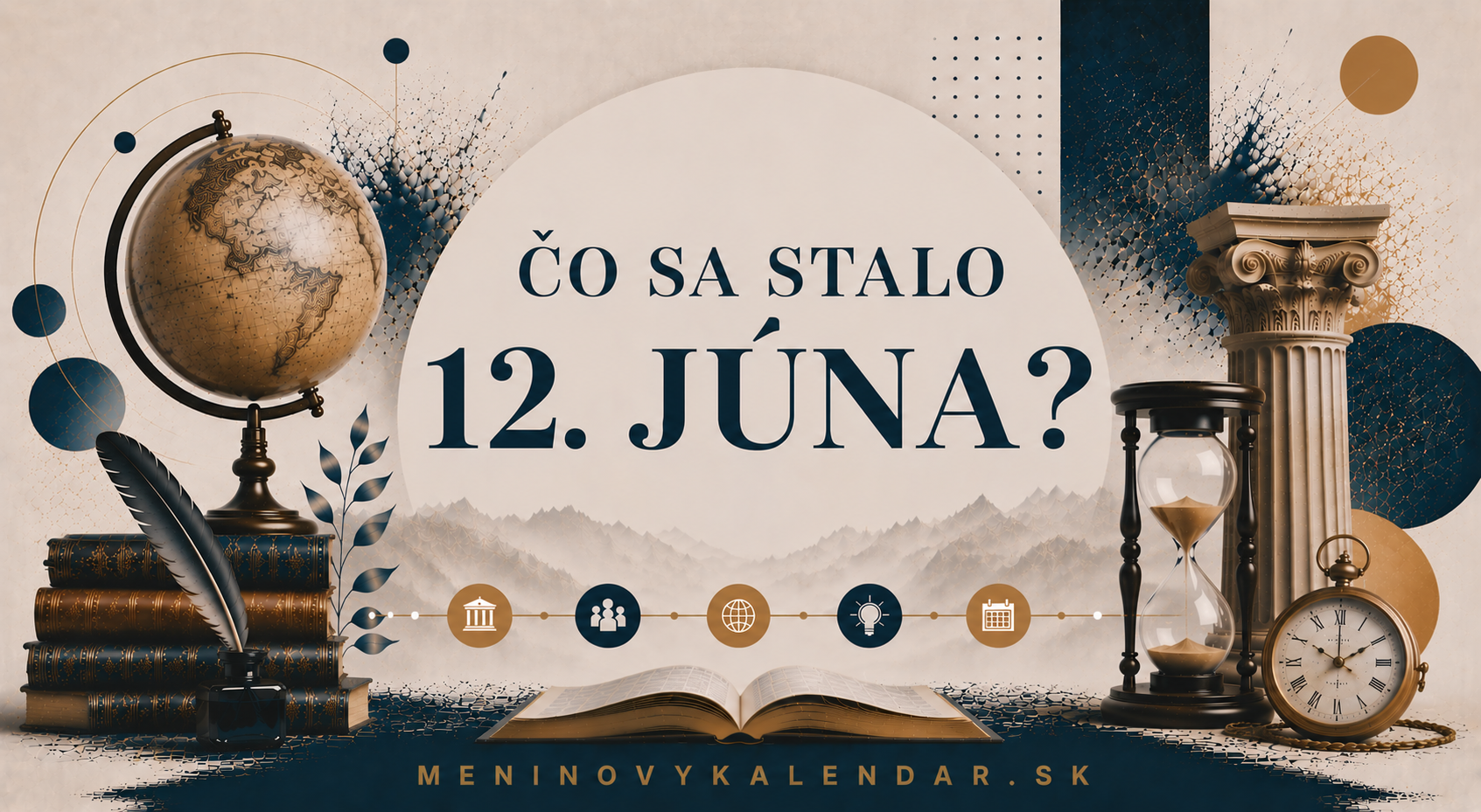 Čo sa stalo 12. júna 📆 – historické udalosti, výročia, narodenia a úmrtia