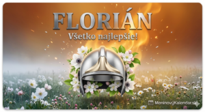<img src="pohladnica-florian.png" alt="Obrázková pohľadnica k meninám pre Floriána s ústrednou striebornou požiarnickou helmou obklopenou bielymi kvetmi sasanky. Nad ňou je v kovovom fonte nápis 'FLORIÁN' a pod ním text 'Všetko najlepšie!'. Pozadie tvorí lúka s poľnými kvetmi a rannou hmlou prechádzajúcou do teplej, oranžovo-zlatej žiary pripomínajúcej plameň. V dolnom rohu je ikona kalendára a nápis 'MeninovýKalendar.sk'.">
