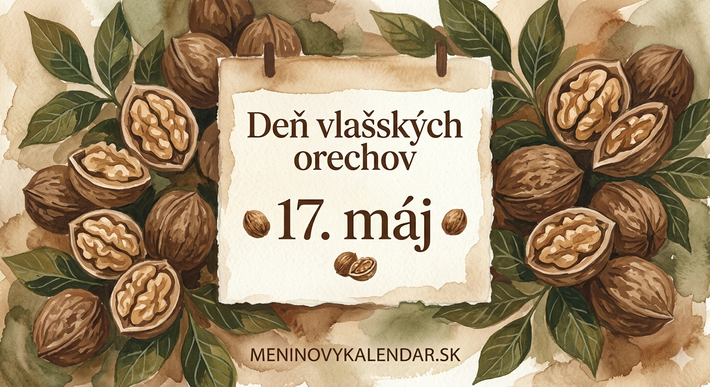 Deň vlašských orechov 🥜 (17. Máj)
