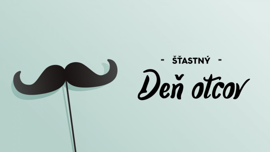 Deň otcov (tretia nedeľa v júni) – Oslava otcovstva, lásky a vďaky