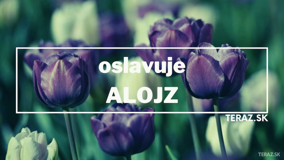 Kedy má meniny Alojz?