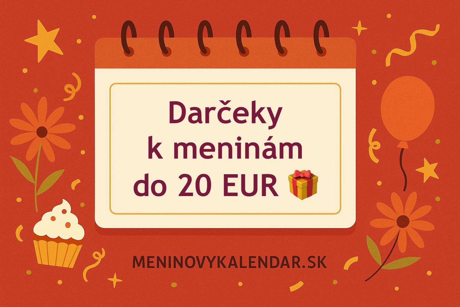 🎁 Darčeky k meninám do 20 eur: Lacné, ale nápadité
