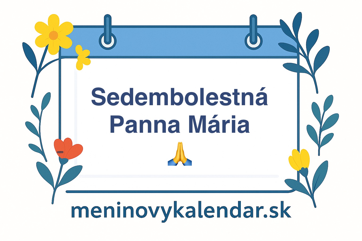 🙏 Sedembolestná Panna Mária – Patrónka Slovenska (15. september)