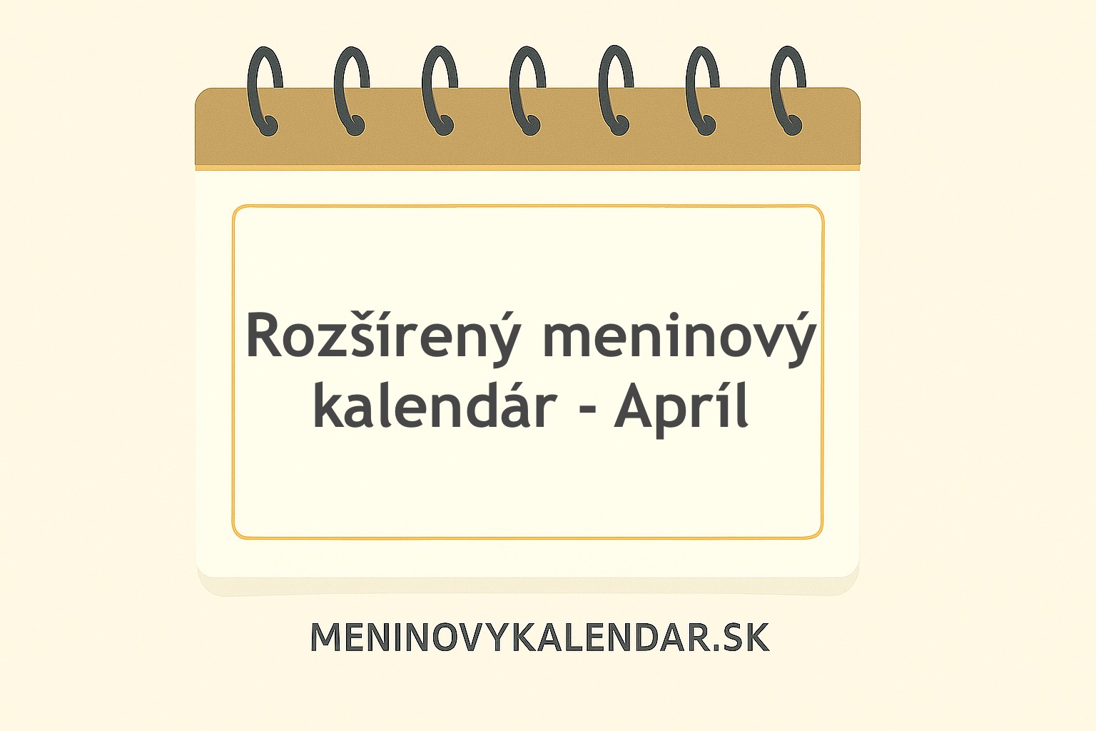 Rozšírený meninový kalendár – apríl 🎉🌸