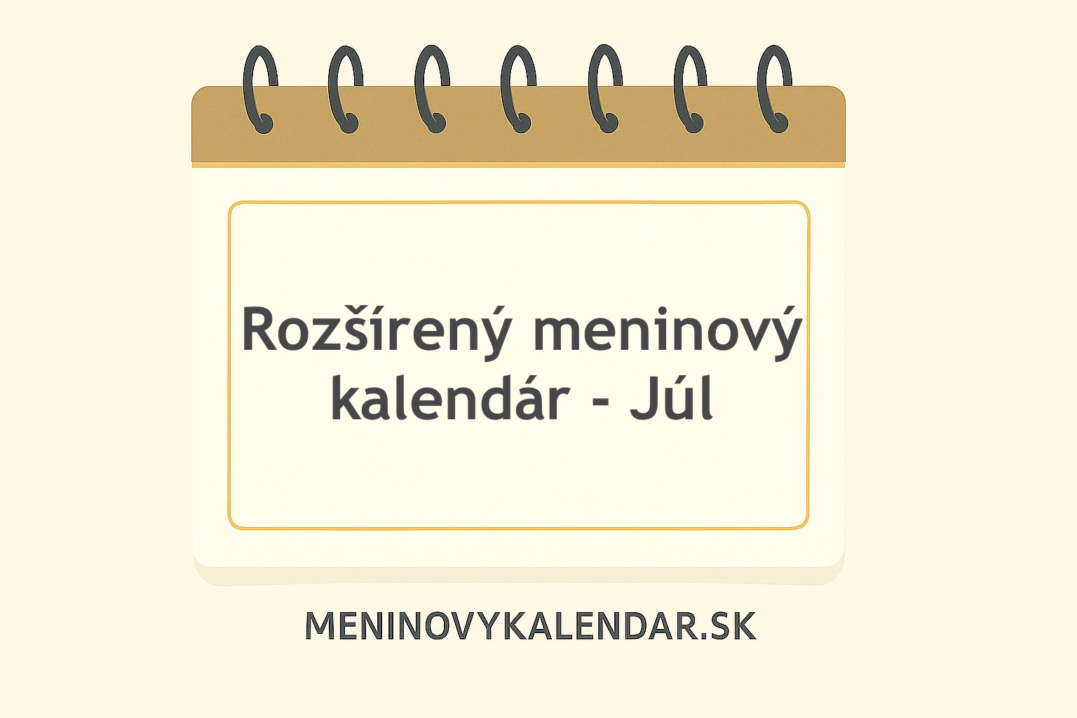Rozšírený meninový kalendár – júl ☀️🌻