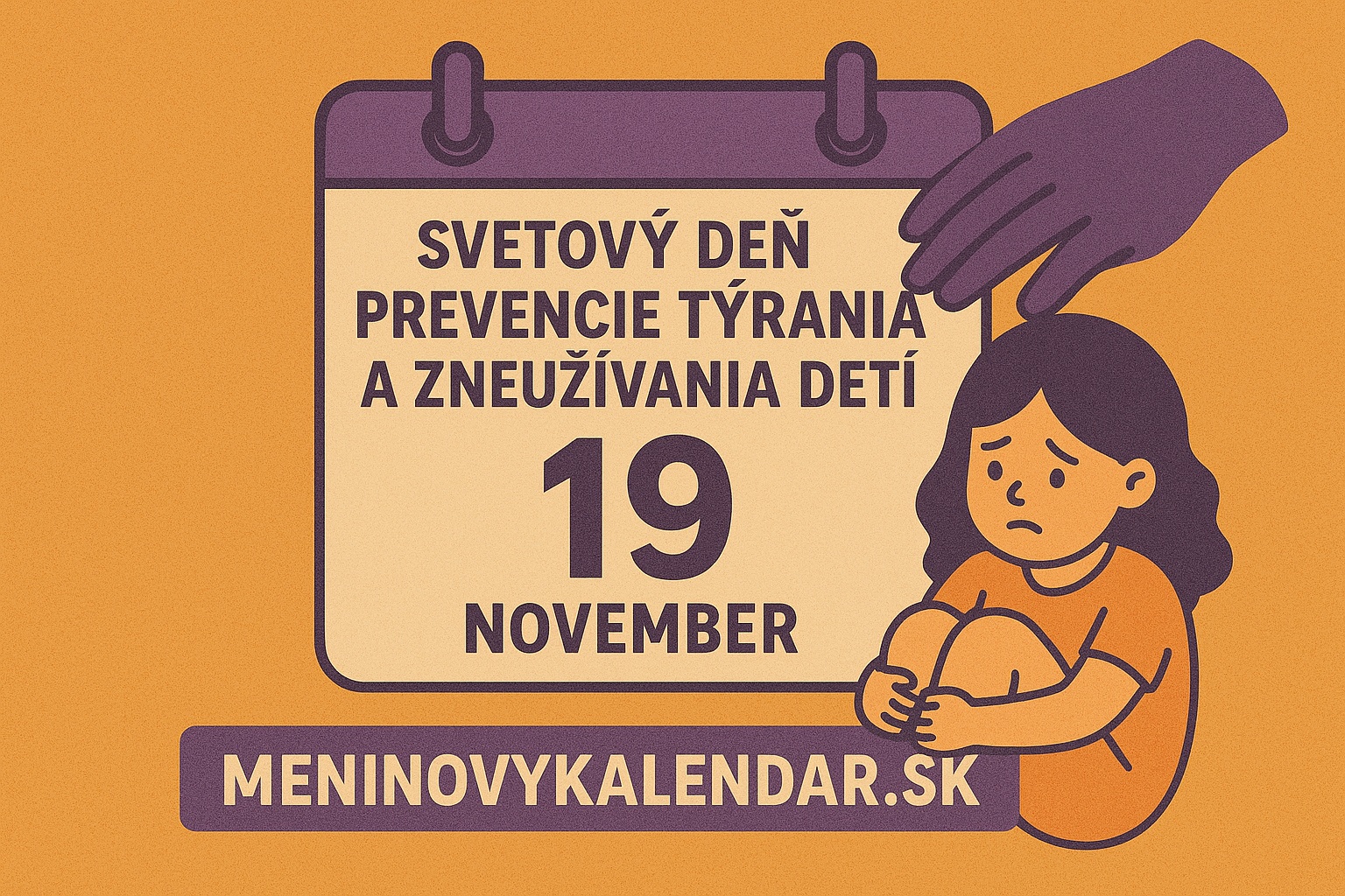 🧡 Svetový deň prevencie týrania a zneužívania detí – Ochrana detstva je spoločná zodpovednosť 👶🌍 (19. november)