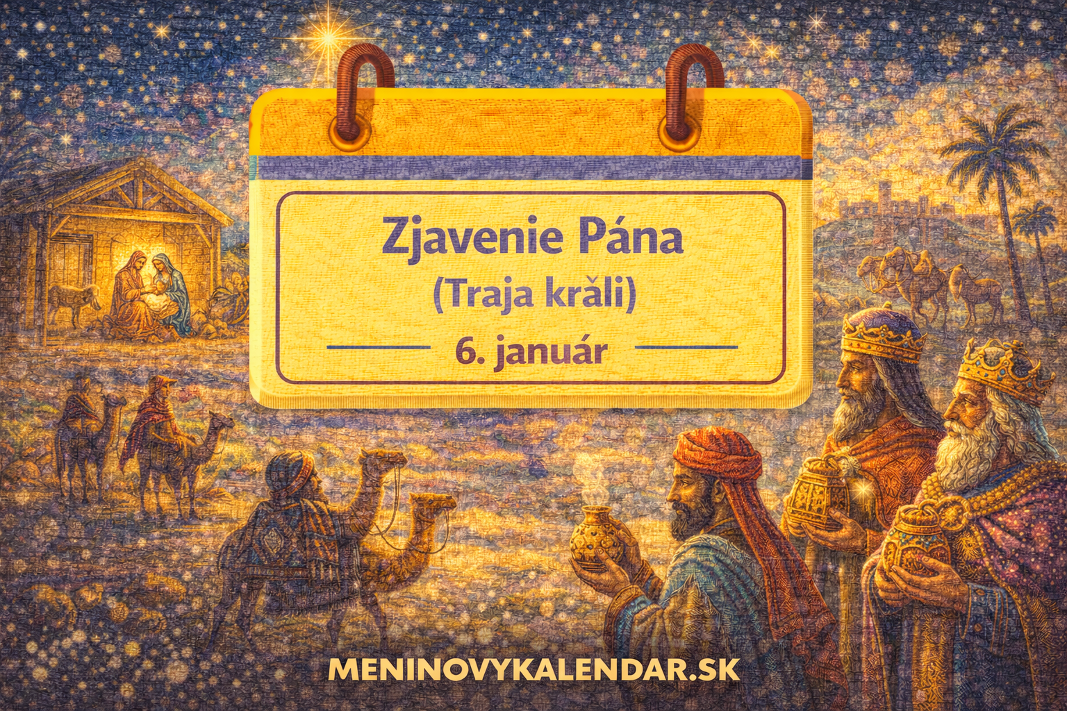 Zjavenie Pána (Traja králi) ✨👑👑👑 – 6. január