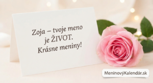 <img src="cesta-k-obrazku/zoja-citat.jpg" alt="Elegantná pohľadnica na šírku s nápisom Zoja – tvoje meno je ŽIVOT. Krásne meniny!, doplnená o jemnú ružovú ružu a logo MeninovýKalendár.sk" title="Prianie k meninám pre Zoju"> 