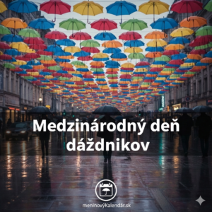 <img src="medzinarodny-den-dazdnikov.jpg"
alt="Umelecká fotografia farebných dáždnikov visiacich nad ulicou v upršanom meste s nápisom Medzinárodný deň dáždnikov a logom meninovýKalendár.sk">