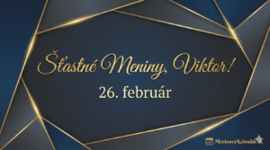 <img src="viktor-meniny.jpg" alt="Elegantné blahoželanie k meninám pre Viktora na 26. február s tmavomodrým geometrickým pozadím, zlatým písmom a logom MeninovýKalendár.sk" title="Blahoželanie pre Viktora"> 
