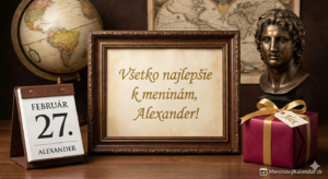 <img src="meno-alexander-meniny.jpg" alt="Vznešené historické blahoželanie k meninám pre Alexandra (27. február) s nápisom 'Všetko najlepšie k meninám, Alexander!'. Na obrázku je hnedý kožený kalendár s dátumom 27. FEBRUÁR, bordový darček so zlatou stuhou a menovkou Alex, bronzová busta Alexandra Veľkého a pozadie so starými mapami a glóbusom. V dolnom rohu je logo MeninovýKalendár.sk.">