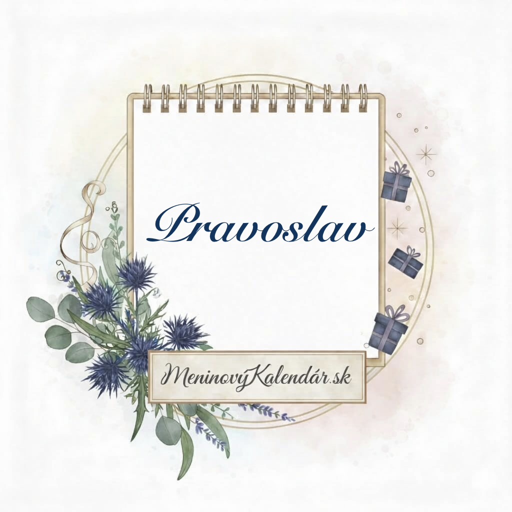Kedy má meniny Pravoslav? 📜