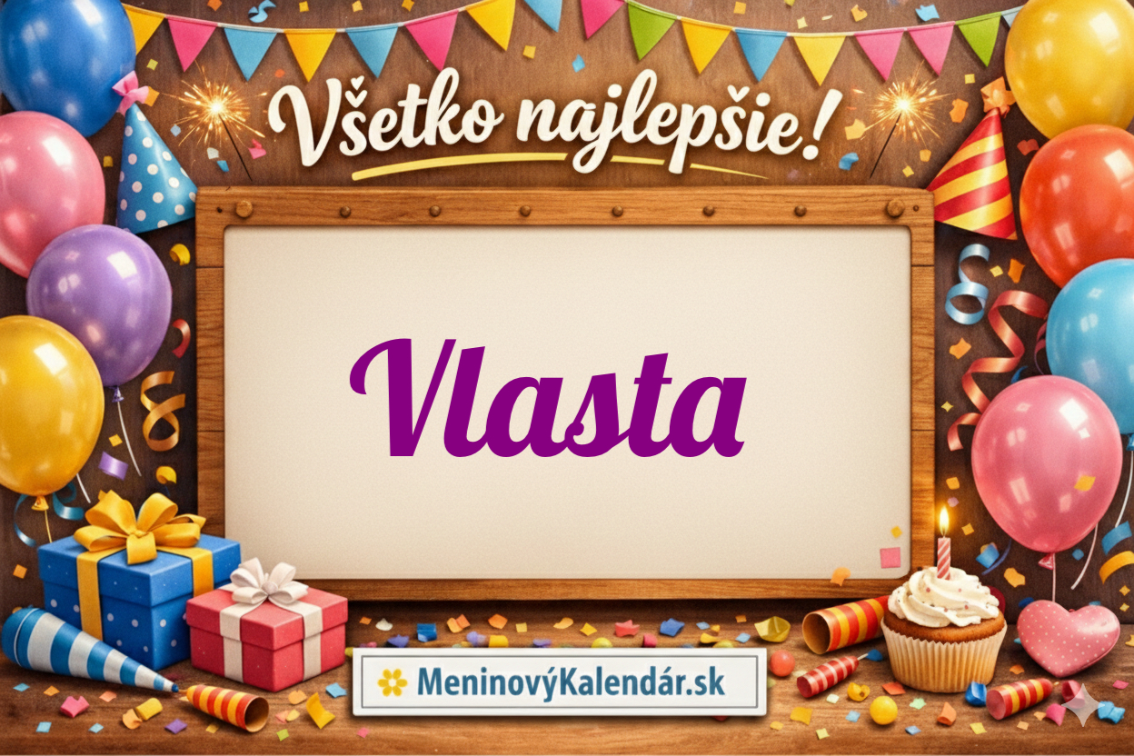 Všetko najlepšie, Vlasta! 🌸 65 najkrajších prianí k meninám