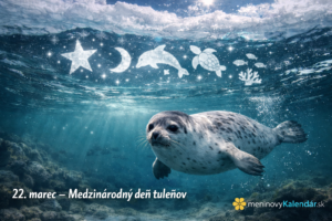 <img src="obrazok-tulen-medzinarodny-den-tulenov.jpg" alt="Tuleň grónsky plávajúci pod hladinou oceánu pod ľadom, v ktorom sa odrážajú hviezdy a symboly čistého mora, s nápisom 22. marec – Medzinárodný deň tuleňov a logom meninovýKalendár.sk">
