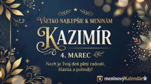<img src="cesta-k-obrazku.jpg" alt="Elegantné blahoželanie k meninám pre meno Kazimír, 4. marec, so zlatým písmom na tmavomodrom pozadí s logom meninovyKalendar.sk" width="1920" height="1080">