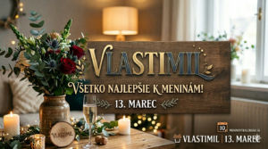 <img src="vlastimil-13-marec-meninove-blahozelanie.jpg" alt="Štýlový obrázok k meninám pre meno Vlastimil, 13. marec. Elegantné prestieranie s kyticou kvetov, horiacimi sviečkami a nápisom Všetko najlepšie na drevenom paneli s logom meninovyKalendar.sk" width="1280" height="720">