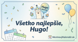 <img src="pohladnica-hugo.jpg"
alt="Vtipná a moderná digitálna pohľadnica pre Huga. V hornej časti je ilustrácia veselej lamy v párty čiapke s balónom a koláčikmi. V strede je výrazný nápis 'Všetko najlepšie, Hugo!' a v dolnej časti sú zobrazené kalendáre spolu s logom MeninovýKalendár.sk.">