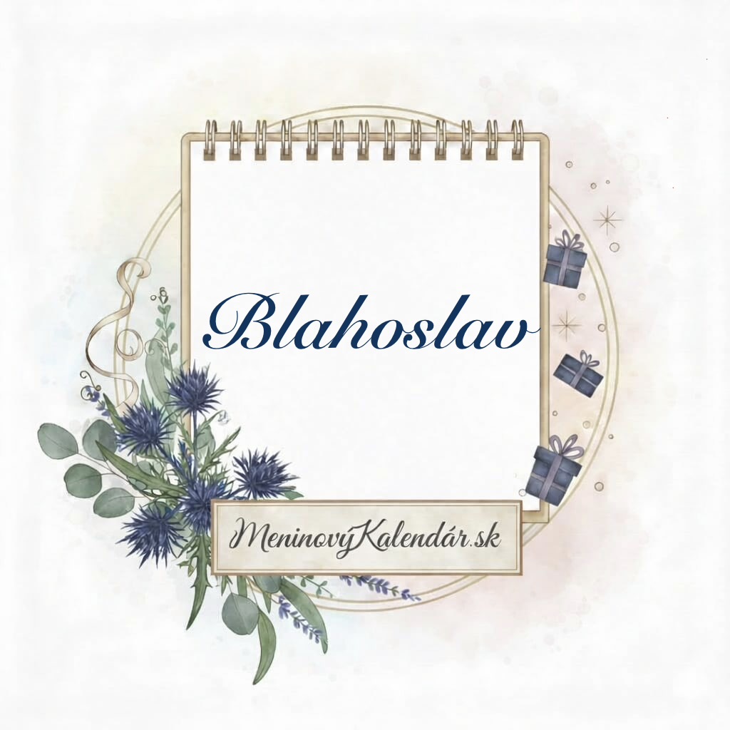 Kedy má meniny Blahoslav? 🥳