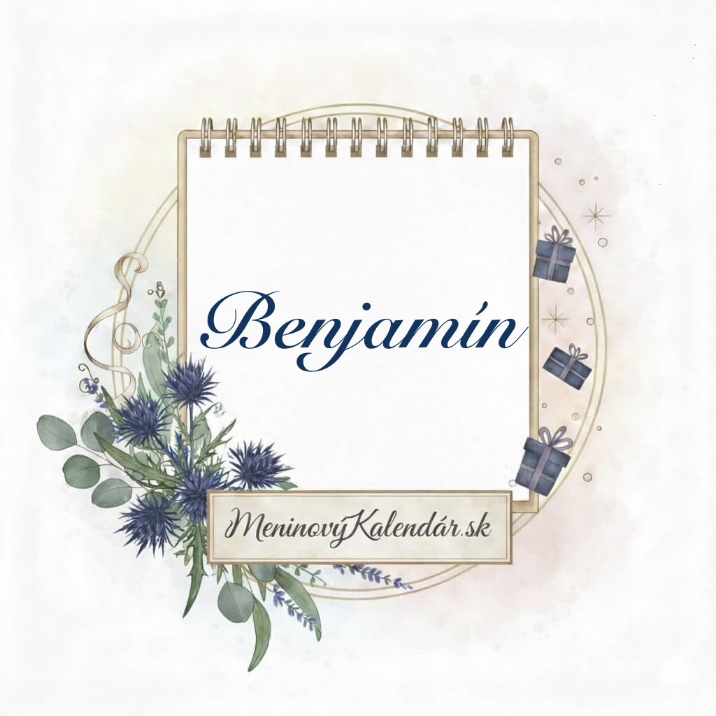 Kedy má meniny Benjamín? 🌟