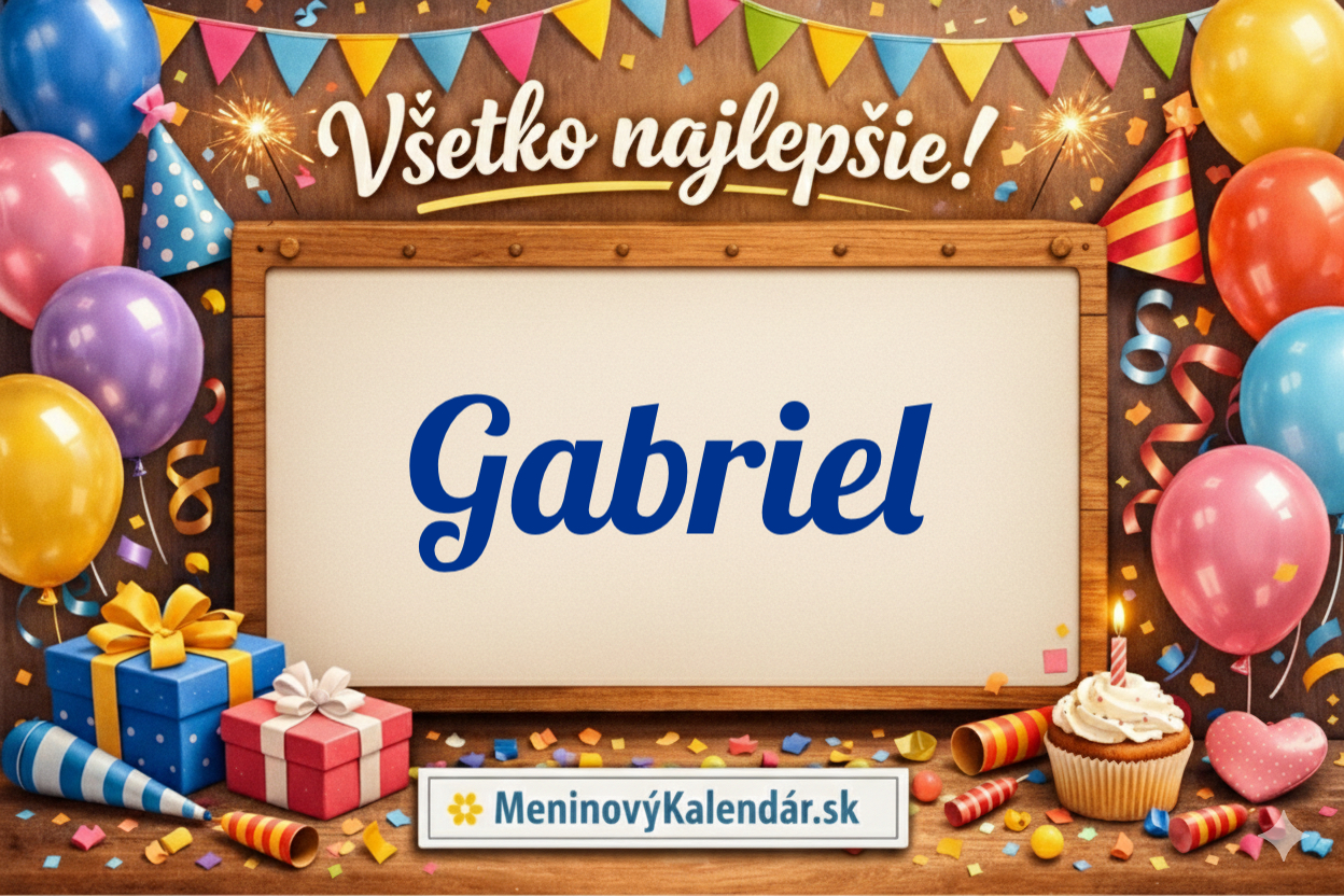 Všetko najlepšie, Gabriel! 😇 Najväčší sprievodca meninami, 65 prianiami a tipmi na darčeky
