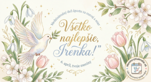 <img src="blahoželanie-irenka.png" alt="Elegantné, ilustrované blahoželanie k meninám a Medzinárodnému dňu športu za rozvoj a mier pre Irenku. Uprostred je ozdobný text 'Všetko najlepšie, Irenka!'. Nad ním je klenutý text 'Medzinárodný deň športu za rozvoj a mier' a pod ním '6. apríl, tvoje meniny'. Dominantným prvkom je biela holubica mieru s olivovou ratolesťou v lete. Karta je lemovaná jarnými kvetmi, ako snežienky, ružové tulipány a čerešňové kvety, so zlatými detailmi, trblietkami a ornamentmi. V pravom dolnom rohu je kruhová pečiatka s logom MeninovýKalendár.sk.">
