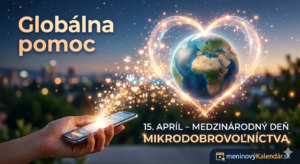 <img src="medzinarodny-den-mikrodobrovolnictva.jpg"
alt="Vizualizácia Globálnej pomoci: z obrazovky smartfónu v ruke žiari prúd drobných svetielok a ikoniek, ktoré sa spájajú do tvaru žiarivého srdca obopínajúceho zemeguľu na pozadí večerného mesta. Nápis 15. apríl – Medzinárodný deň mikrodobrovoľníctva, slogan Globálna pomoc a logo meninovýKalendár.sk"
title="15. apríl – Medzinárodný deň mikrodobrovoľníctva">