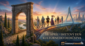 <img src="most-casu.jpg"
alt="Fascinujúca vizualizácia Mosta času: z antického kamenného oblúka (vľavo) plynule vyrastá futuristická sklenená konštrukcia mosta (vpravo), ktorý vedie k modernému mestu. Po moste prechádzajú postavy z rôznych historických období: antický mudrc, rytier v zbroji, renesančný umelec, šľachtičná z 19. storočia a moderná rodina. Nápis 18. apríl – Svetový deň kultúrneho dedičstva a logo meninovýKalendár.sk"
title="18. apríl – Svetový deň kultúrneho dedičstva">