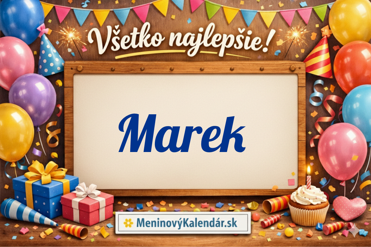 Všetko najlepšie, Marek! 🦁 Najväčší sprievodca meninami 25. apríla: 65 originálnych prianí, história mena a tipy na darčeky