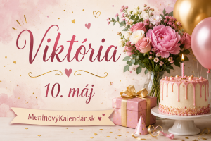alt="Meninové prianie pre Viktóriu k 10. máju s kvetmi, tortou, balónmi a slávnostnou oslavou na pozadí. Na obrázku je nápis Viktória, dátum 10. máj a odkaz MeninovýKalendár.sk."