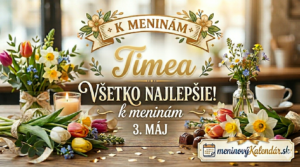 <img src="blahozelanie-timea-3-maj.jpg" alt="Elegantné meninové blahoželanie pre Timeu na 3. mája s jarnými kvetmi, dekoráciami a logom meninovýKalendár.sk" width="1280" height="720">