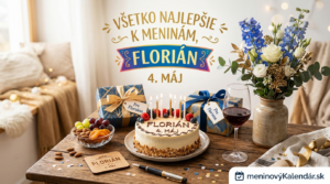 <img src="watermarked_img_17159988009244694261.png" alt="Štýlové blahoželanie k meninám pre Floriána na 4. mája s narodeninovou tortou, darčekmi a logom meninovýKalendár.sk" title="Blahoželanie pre Floriána"> 