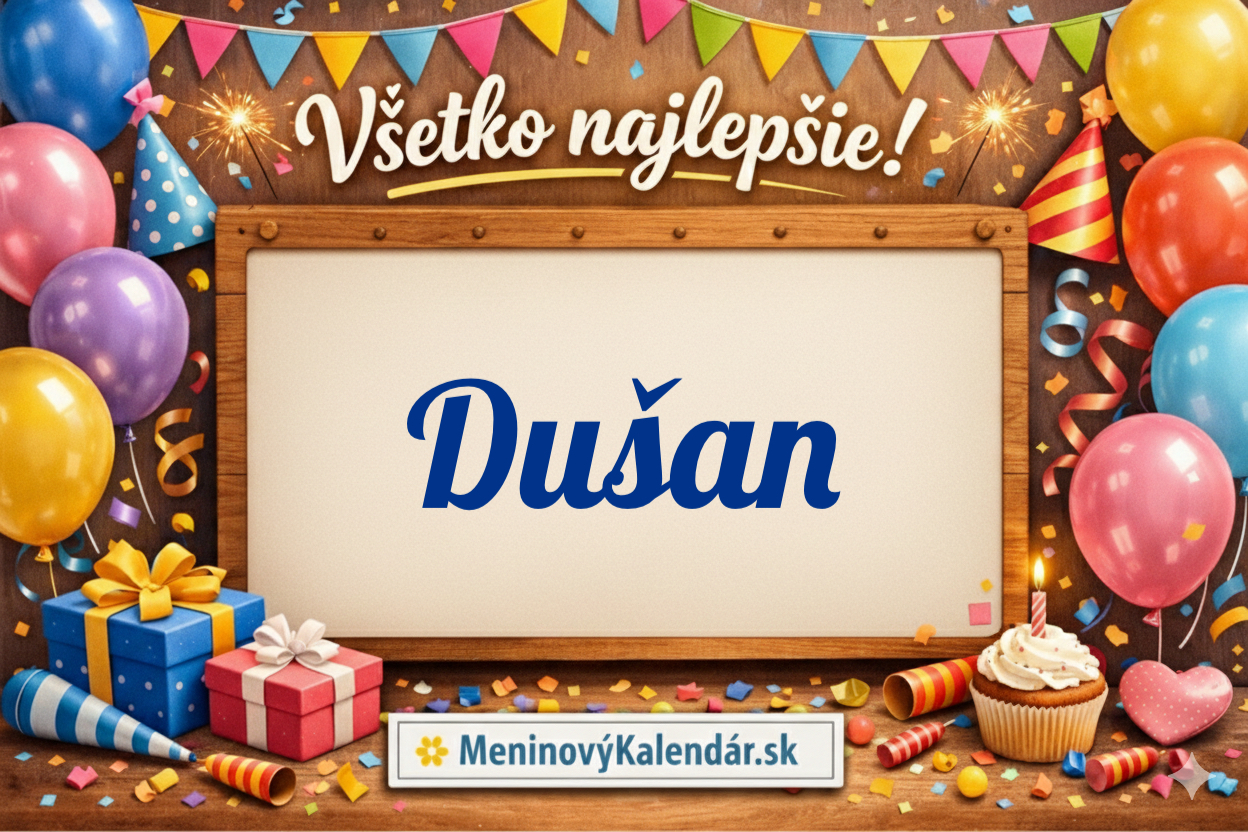 Všetko najlepšie, Dušan! 🎈 Kompletný sprievodca meninami 26. mája 🗓️