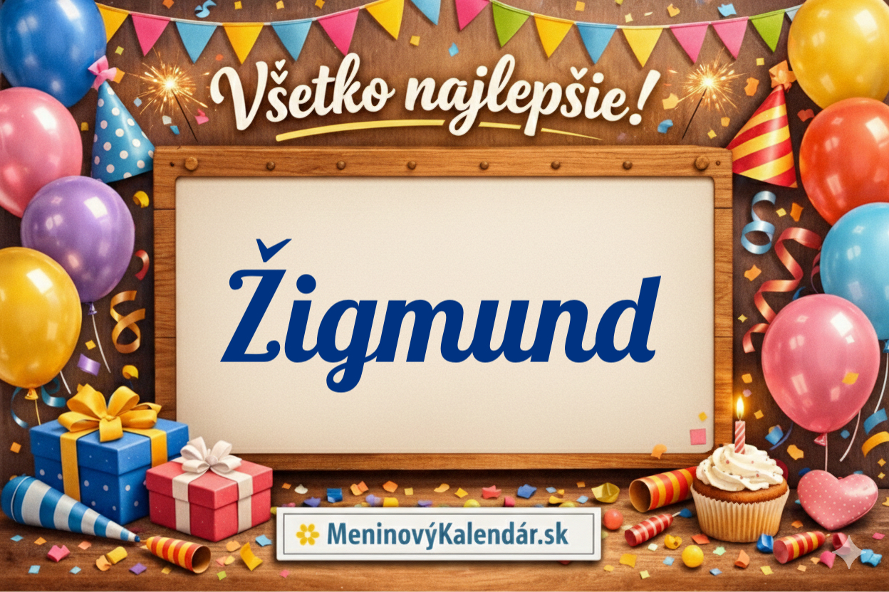 Všetko najlepšie, Žigmund! 🛡️ Najväčší sprievodca meninami 2. mája: 65 originálnych prianí, história mena a víťazné tipy na darčeky