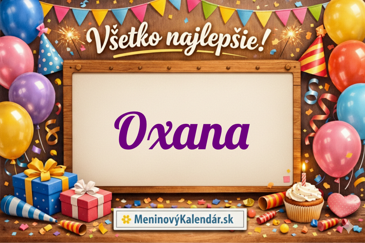 Všetko najlepšie, Oxana! 🌸 Kompletný sprievodca meninami 2. júna 🗓️