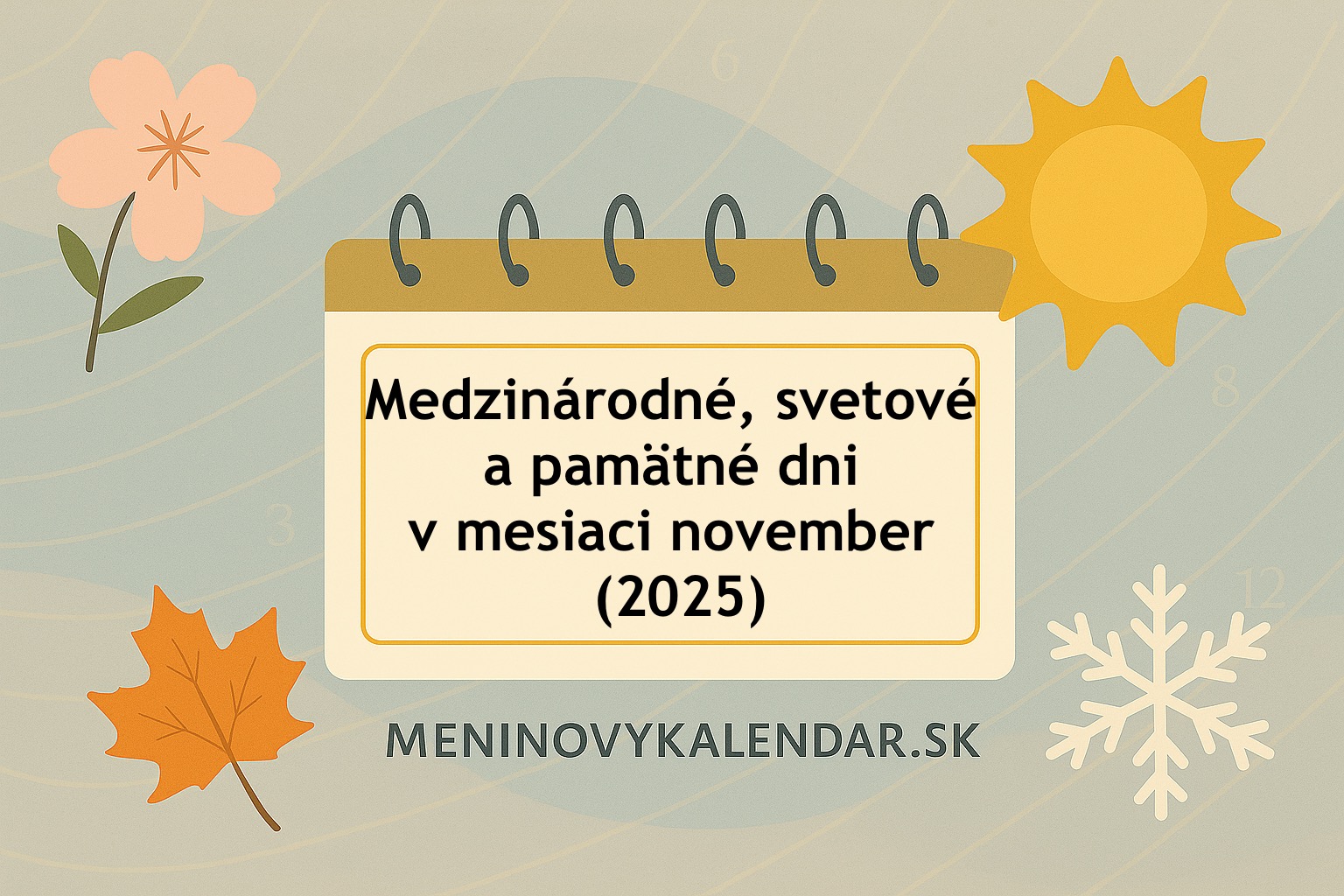 Medzinárodné, svetové a pamätné dni v mesiaci november (2025) 🌍